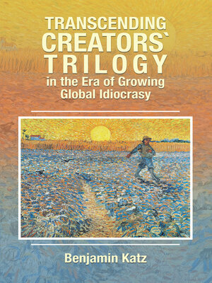 cover image of Transcending Creators' Trilogy in the Era of Growing Global Idiocrasy